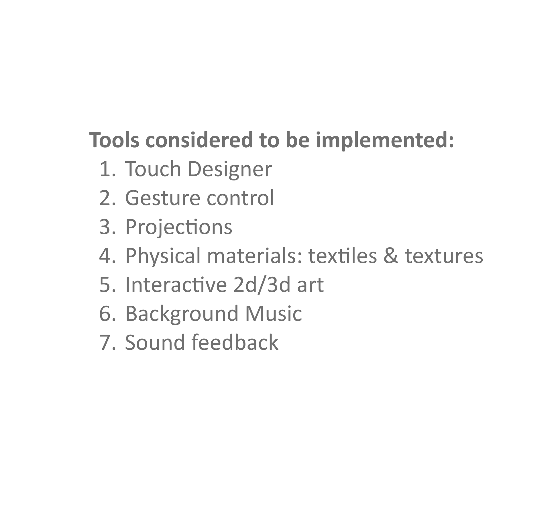 List of elements/tools considered to be implemented in the project